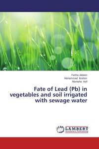 Produktbild: Fate of Lead (Pb) in vegetables and soil irrigated with sewage water
