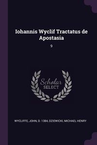Produktbild: Iohannis Wyclif Tractatus de Apostasia