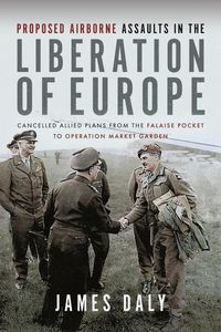Produktbild: Proposed Airborne Assaults in the Liberation of Europe