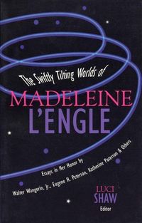 Produktbild: The Swiftly Tilting Worlds of Madeleine L'Engle
