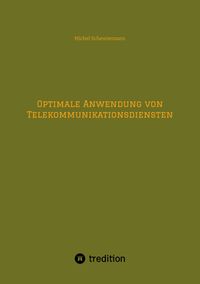 Bild vom Artikel Optimale Anwendung von Telekommunikationsdiensten vom Autor Michel Scheunemann