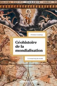 Produktbild: G&eacute;ohistoire de la mondialisation - 3e &eacute;d.