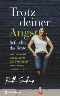 Produktbild: Trotz deiner Angst - bef&uuml;rchte das Beste