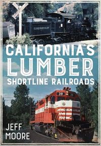Produktbild: California's Lumber Shortline Railroads