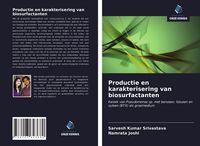 Produktbild: Productie en karakterisering van biosurfactanten