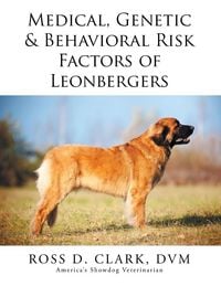 Produktbild: Medical, Genetic & Behavioral Risk Factors of Leonbergers
