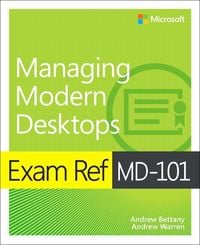 Produktbild: Exam Ref MD-101 Managing Modern Desktops, 1/e
