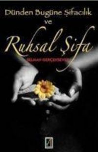 Produktbild: D&uuml;nden Bug&uuml;ne Sifacilik ve Ruhsal Sifa