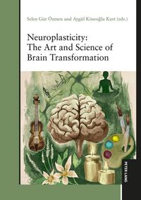 Produktbild: Neuroplasticity: The Art and Science of Brain Transformation