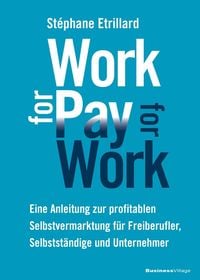 Bild vom Artikel Work For Pay - Pay For Work vom Autor Stephane Etrillard