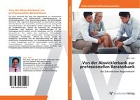 Produktbild: Von der Abwicklerbank zur professionellen Beraterbank