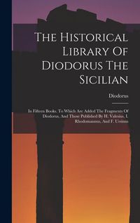 Produktbild: The Historical Library Of Diodorus The Sicilian