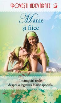 Produktbild: Mame &iquest;i fiice. Pove&iquest;ti adevarate. Vol. 5