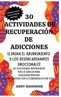 Produktbild: 30 Actividades de Recuperaci&oacute;n de Adicciones