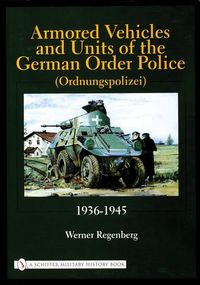 Produktbild: Armored Vehicles and Units of the German Order Police (Ordnungspolizei) 1936-1945