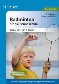 Bild vom Artikel Badminton für die Grundschule vom Autor Ursula Löwe