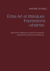 Produktbild: Entre Art et litt&eacute;rature. Impressions urbaines.