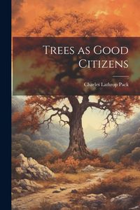 Produktbild: Trees as Good Citizens