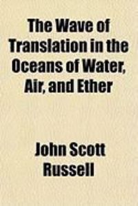 Produktbild: The Wave of Translation in the Oceans of Water, Air, and Ether