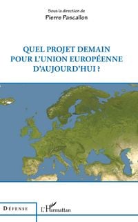 Produktbild: Quel projet demain pour l'Union europ&eacute;enne d'aujourd'hui ?