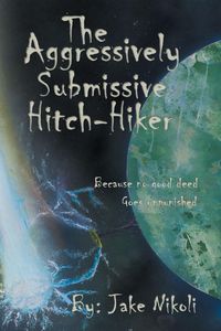 Produktbild: The Aggressively Submissive Hitch-Hiker