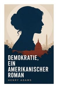 Produktbild: Demokratie, ein amerikanischer Roman