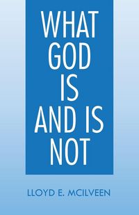 Produktbild: What God Is and Is Not