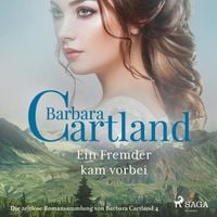 Produktbild: Ein Fremder kam vorbei - Die zeitlose Romansammlung von Barbara Cartland 4 (Ungek&uuml;rzt)