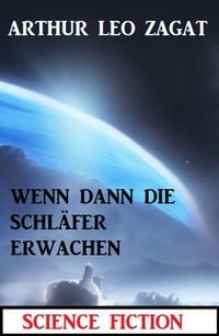 Produktbild: Als die Schl&auml;fer dann erwachen: Science Fiction