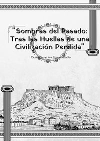 Produktbild: "Sombras del Pasado: Tras las Huellas de una Civilizaci&oacute;n Perdida"