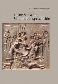 Produktbild: Kleine St. Galler Reformationsgeschichte