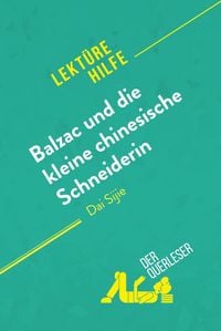 Produktbild: Balzac und die kleine chinesische Schneiderin von Dai Sijie (Lekt&uuml;rehilfe)