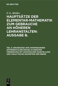 Produktbild: Grundz&uuml;ge und Anwendungen Differentialrechnung in engster Verbindung mit graphischer Darstellung und Analytische Geometrie der Ebene