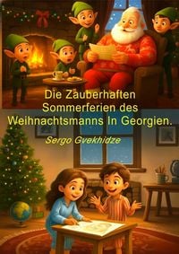 Produktbild: Die zauberhaften Sommerfeiren des Weihnachtsmanns in Georgien