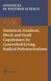Produktbild: Statistical, Gradient, Block and Graft Copolymers by Controlled/Living Radical Polymerizations