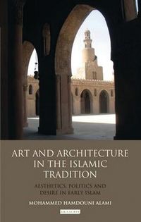 Produktbild: Alami, M: Art and Architecture in the Islamic Tradition
