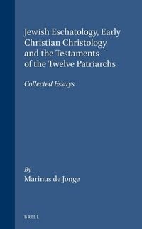Produktbild: Jewish Eschatology, Early Christian Christology and the Testaments of the Twelve Patriarchs