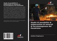 Produktbild: Studio di possibilit&agrave; di elaborazione di minerali di ferromanganese del Kazakistan