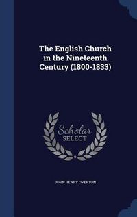 Produktbild: The English Church in the Nineteenth Century (1800-1833)