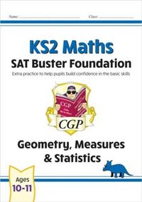 Produktbild: KS2 Maths SAT Buster Foundation: Geometry, Measures & Statistics (for the 2026 tests)
