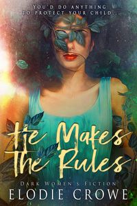 Produktbild: He Makes The Rules (Cowered, #1)