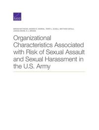Produktbild: Organizational Characteristics Associated with Risk of Sexual Assault and Sexual Harassment in the U.S. Army