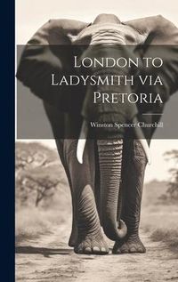 Produktbild: London to Ladysmith via Pretoria