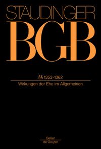 Produktbild: J. von Staudingers Kommentar zum B&uuml;rgerlichen Gesetzbuch mit Einf&uuml;hrungsgesetz... / &sect;&sect; 1353-1362