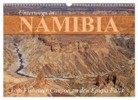 Produktbild: Unterwegs in Namibia- vom Fishriver zu den Epupa Falls (Wandkalender 2026 DIN A3 quer), CALVENDO Monatskalender