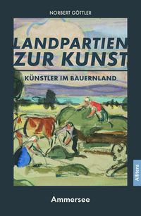 Produktbild: K&uuml;nstler im Bauernland - Ammersee
