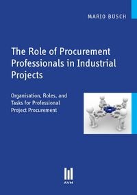 Produktbild: The Role of Procurement Professionals in Industrial Projects