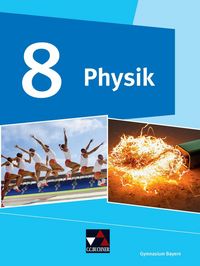 Produktbild: Physik &ndash; Gymnasium Bayern / Physik Gymnasium Bayern 8