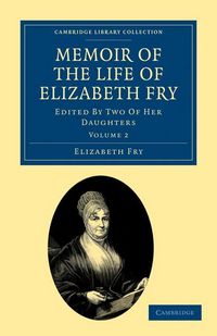 Produktbild: Memoir of the Life of Elizabeth Fry - Volume 2