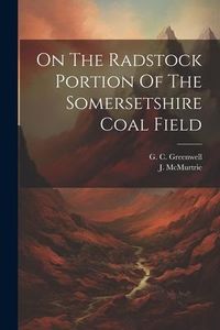 Produktbild: On The Radstock Portion Of The Somersetshire Coal Field